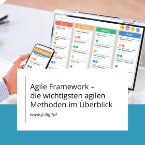 Agile Frameworks – die wichtigsten agilen Methoden im Überblick - JL.Digital