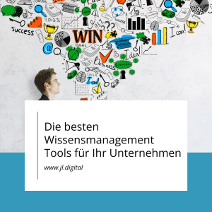 Die besten Wissensmanagement Tools für Ihr Unternehmen - JL.Digital